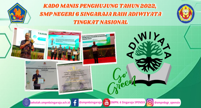 KADO MANIS PENGHUJUNG TAHUN 2022, SMP NEGERI 6 SINGARAJA RAIH ADIWIYATA TINGKAT NASIONAL