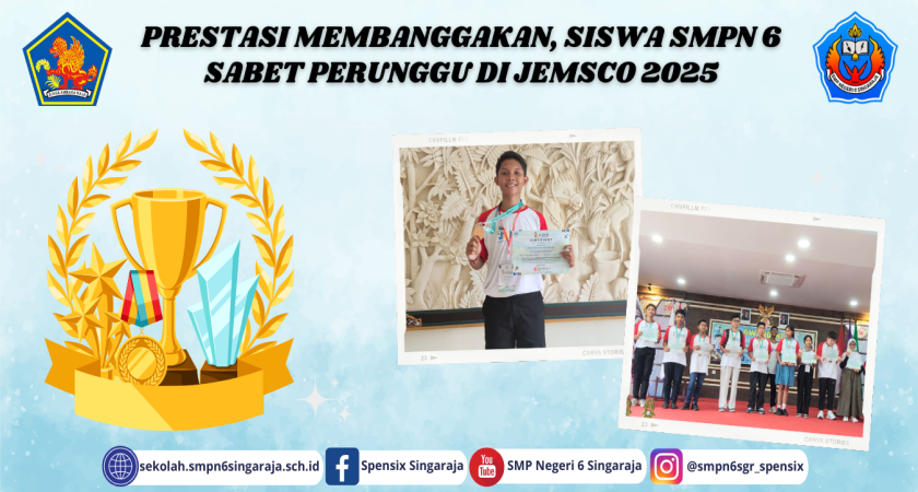 PRESTASI MEMBANGGAKAN, SISWA SMPN 6 SABET PERUNGGU DI JEMSCO 2025