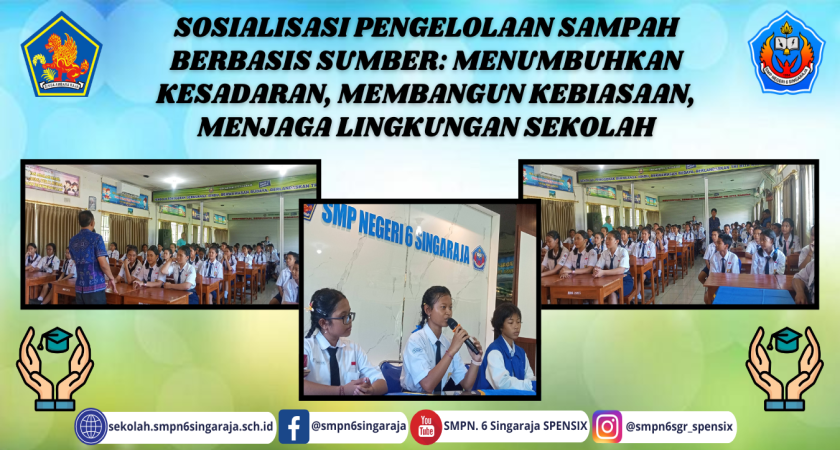 Sosialisasi Pengelolaan Sampah Berbasis Sumber: Menumbuhkan Kesadaran, Membangun Kebiasaan, Menjaga Lingkungan Sekolah